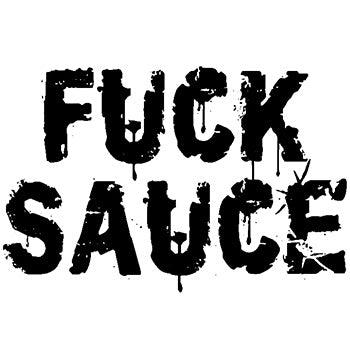 Fuck Sauce
